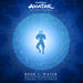 Avatar: The Last Airbender - Book 1: Water Music From The Animated Series