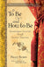 To be and How to be