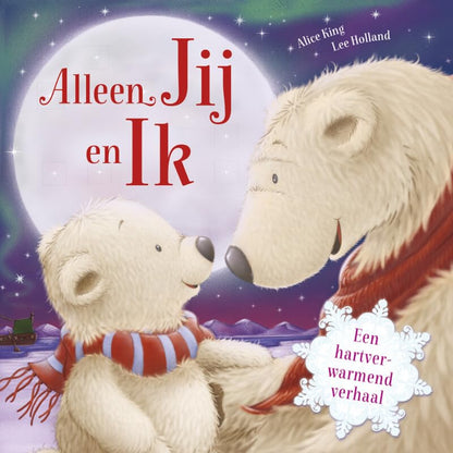 Alleen jij en ik: Een hartverwarmend verhaal