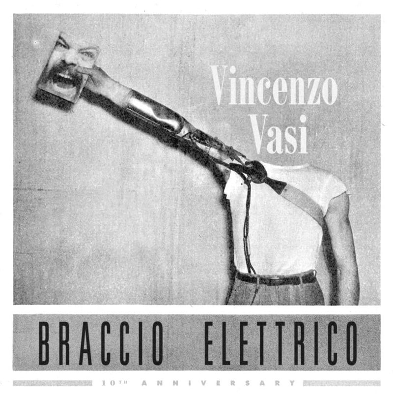 Braccio Elettrico (10th Anniversary)