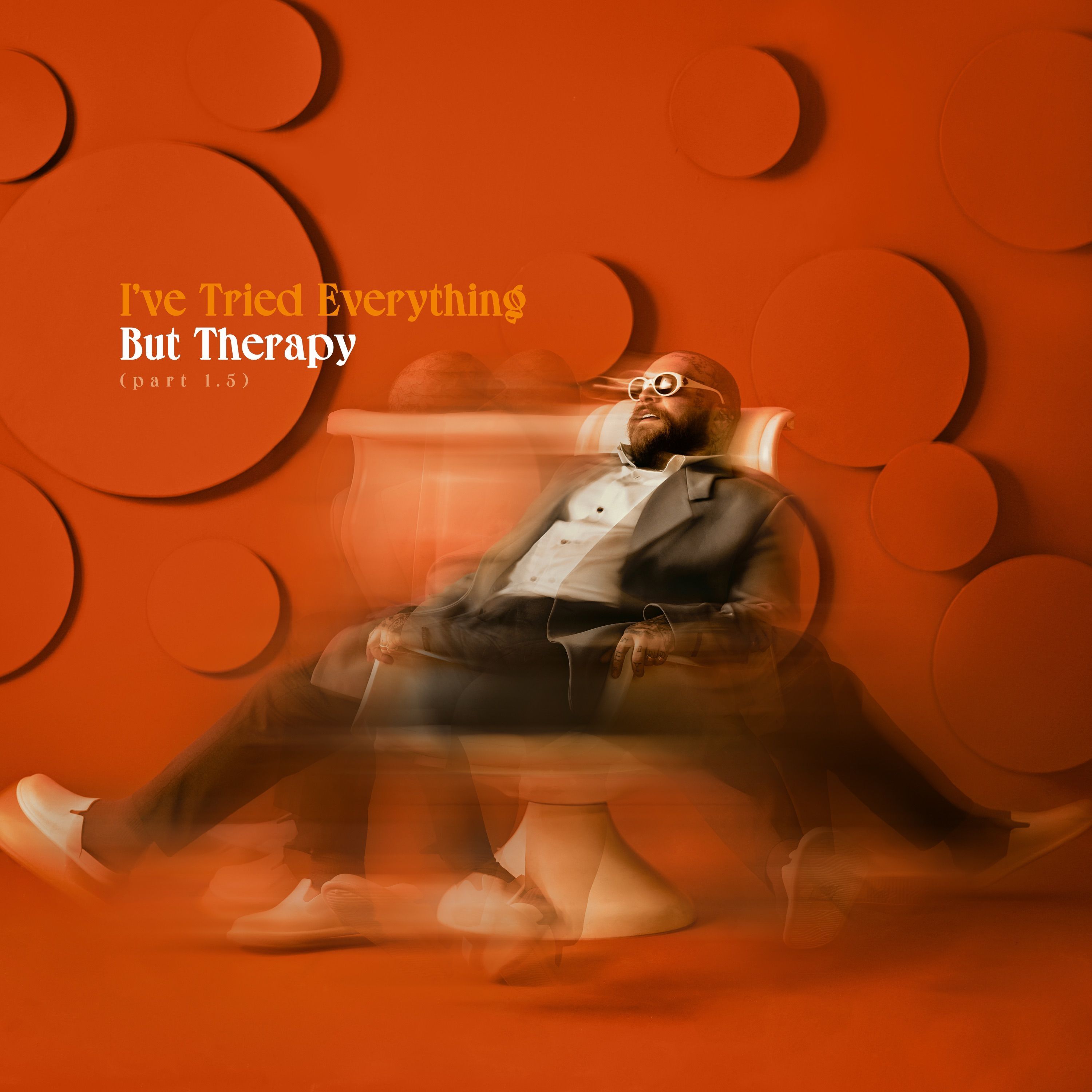 I've Tried Everything But Therapy (Part 1.5):