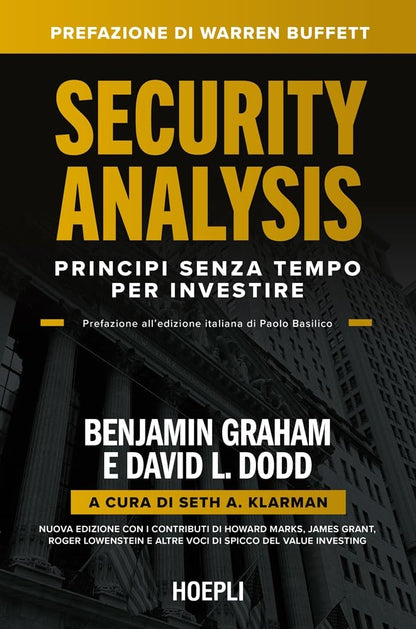 Benjamin Graham / Dodd David L. - Security Analysis. Principi Senza Tempo Per Investire