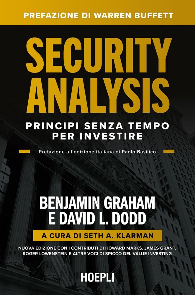 Benjamin Graham / Dodd David L. - Security Analysis. Principi Senza Tempo Per Investire