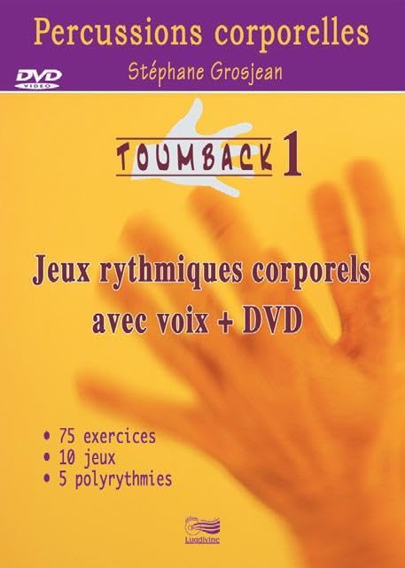 Toumback: Tome 1, Jeux rythmiques corporels avec voix