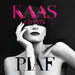 Kaas Chante Piaf