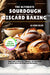 The Ultimate Sourdough Discard Baking Recipes For Beginners
