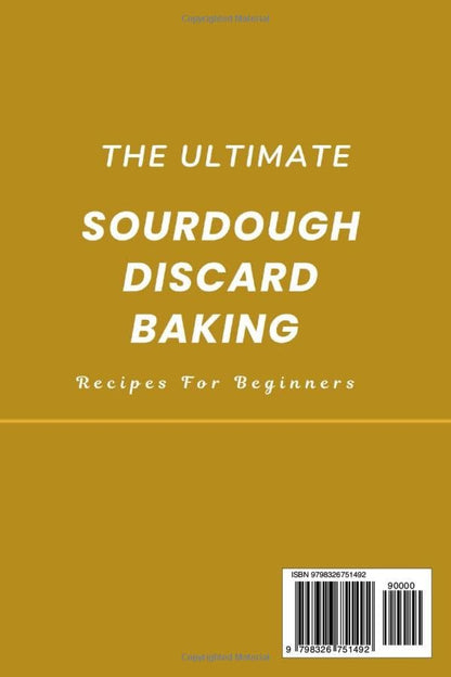 The Ultimate Sourdough Discard Baking Recipes For Beginners