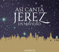 Asi Canta Jerez En Navidad Vol III