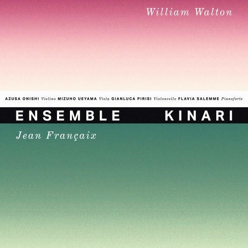 Ensemble Kinari, Jean Francaix E William Walton