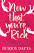 Now That You're Rich!