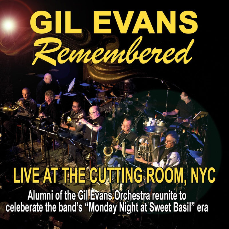 Gil Evans Remembered: Live at the Cutting Room, NYC
