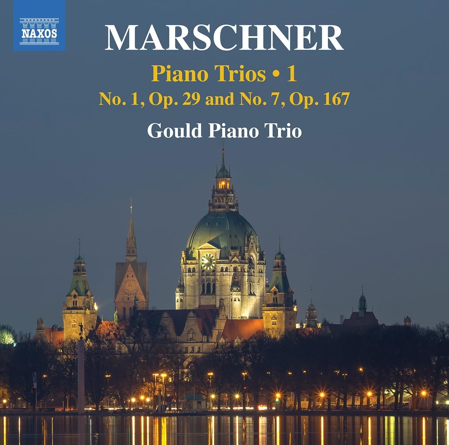 Marschner: Piano Trios: No. 1, Op. 29 and No. 7, Op. 167 - Volume 1