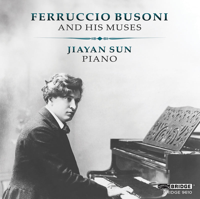 Jiayan Sun: Ferruccio Busoni and His Muses
