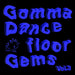 Gomma Dancefloor Gems - Volume 3