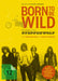 SCHWEHM, OLIVER - BORN TO BE WILD - EINE BAND NAMENS STEPPENWOLF