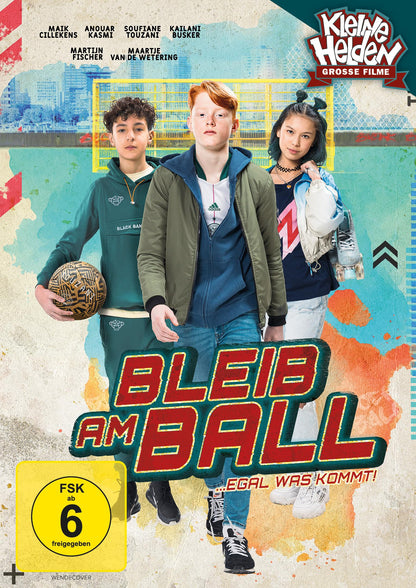 Bleib am Ball - Egal Was Kommt!
