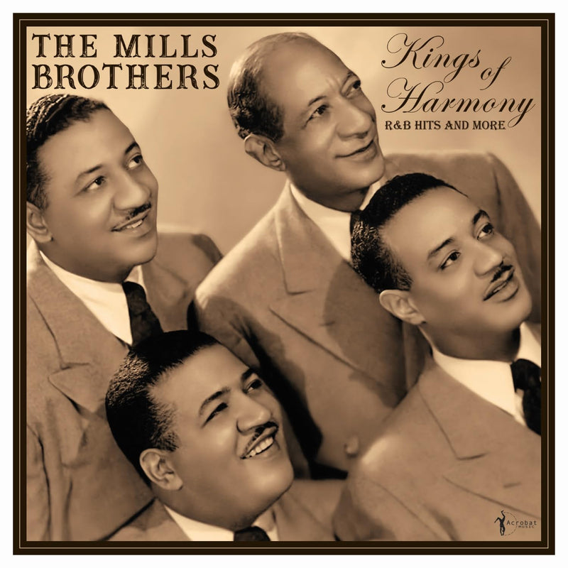 The Mills Brothers - Kings Of Harmony: R&B Hits & More 1942-52