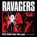 Too Raw For The Law (Red/White Splatter)