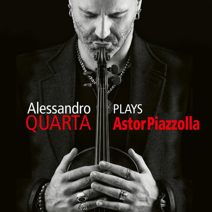Alessandro Quarta - Plays Astor Piazzolla