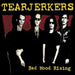 Tearjerkers - Bad Mood Rising (CD)