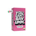 You Can`T Say Umm