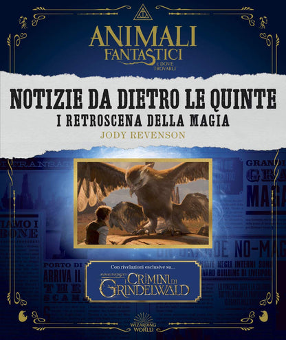 Animali fantastici e dove trovarli. Notizie da dietro le quinte. I retroscena della magia