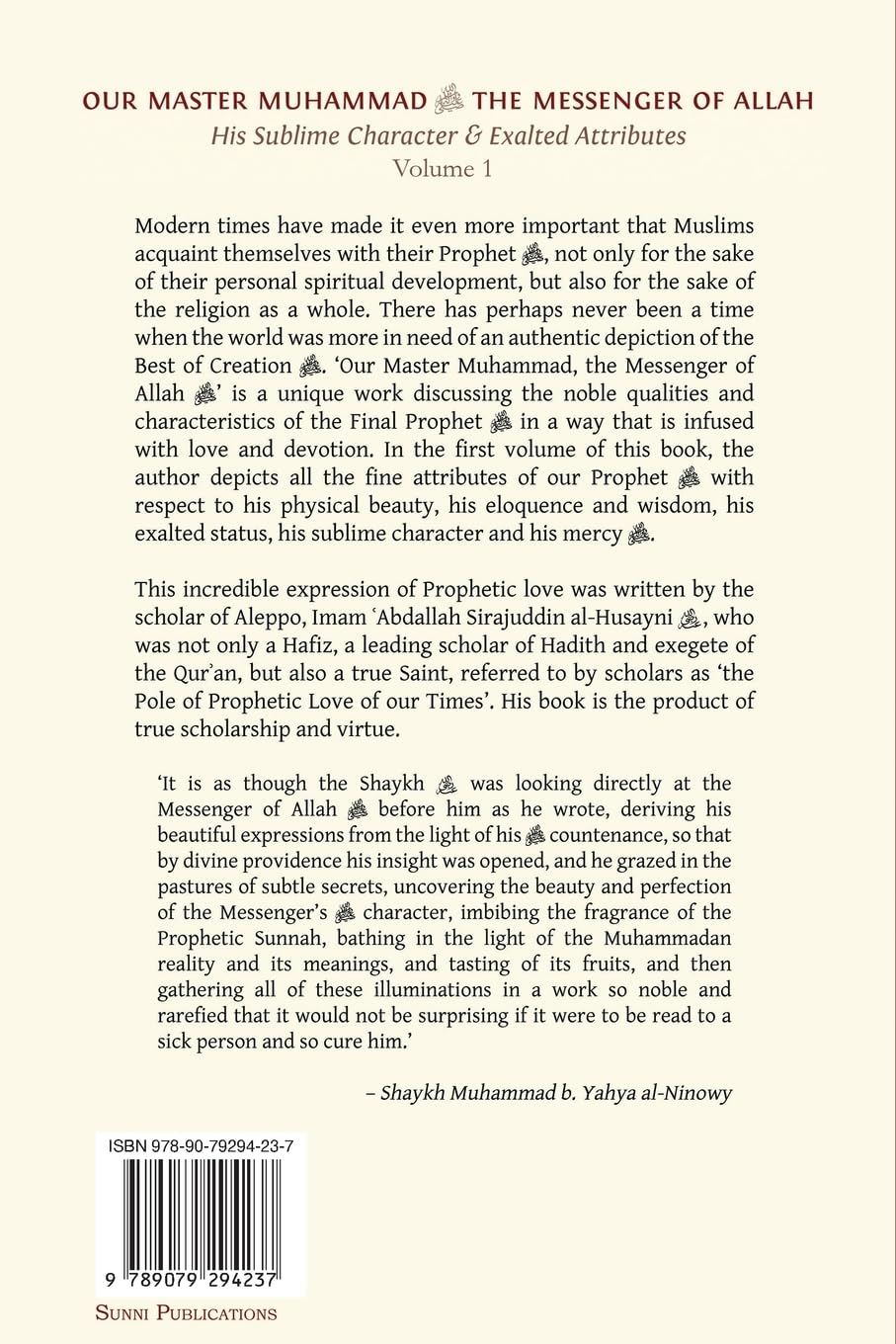 Our Master Muhammad ﷺ the Messenger of Allah. His Sublime Character & Exalted Attributes. Volume 1.