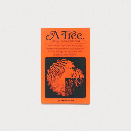 A Tree, A Reader on Arboreal Kinship
