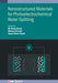 Nanostructured Materials for Photoelectrochemical Water Splitting