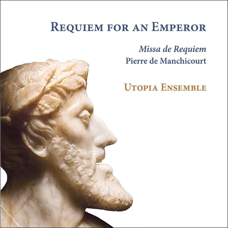 Pierre De Manchicourt: Requiem for an Emperor