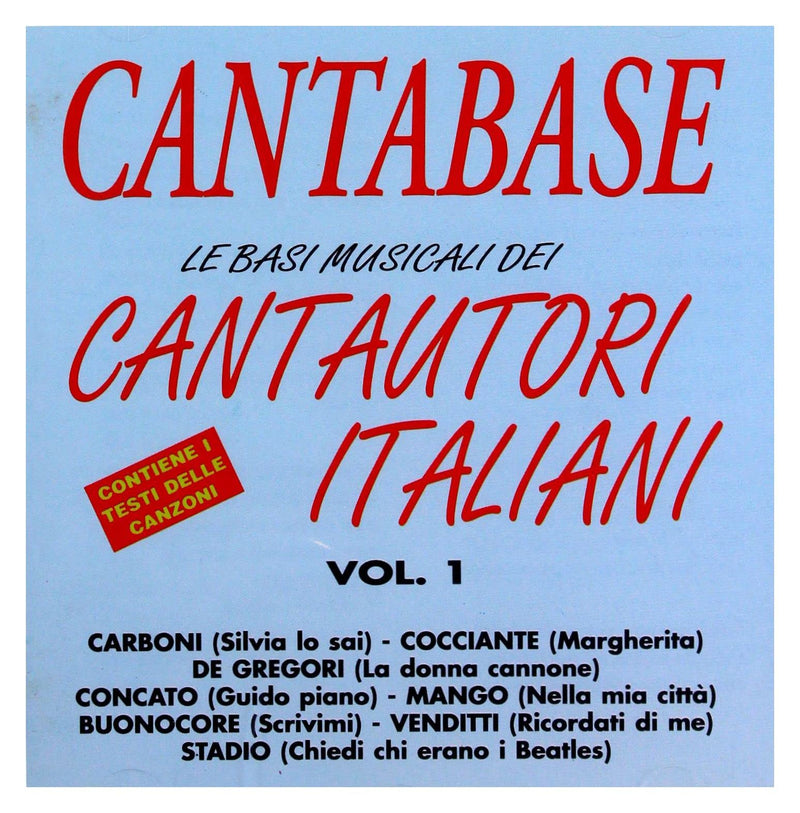 Cantabase: Le Basi Musicali Dei Cantautori Italiani Vol. 1 - Contiene I Testi D