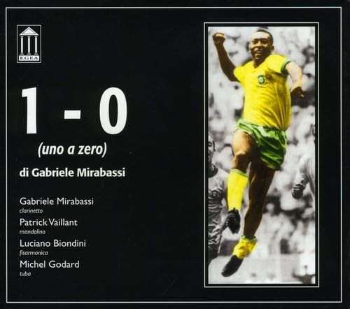 Mirabassi / Vaillant / Biondini / G - 1-0 (Uno A Zero