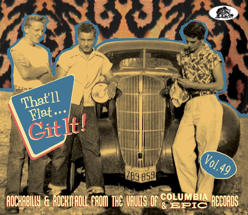 That'll Flat... Git It! (Vol. 49): Rockabilly & Rock 'N' Roll from the Vaults of Columbia & Epic... - Volume 49