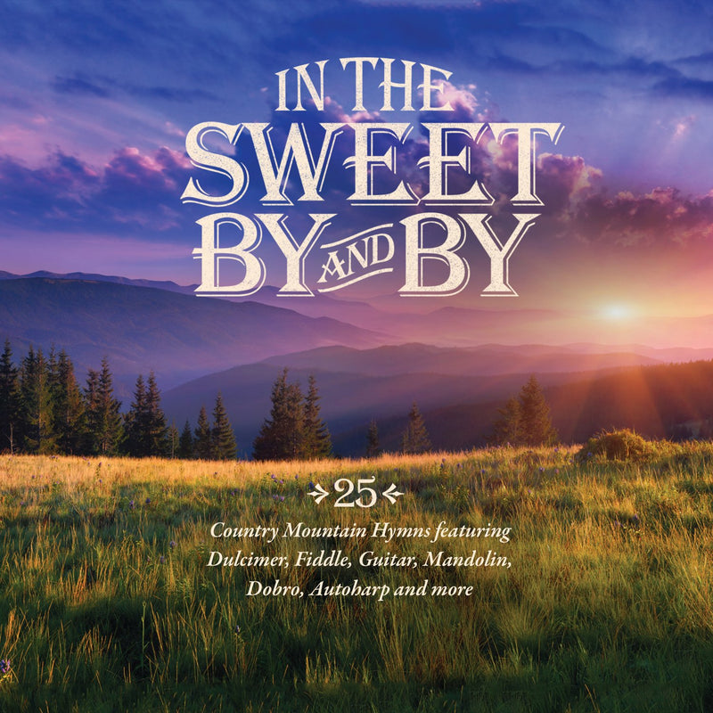 In the Sweet By and By