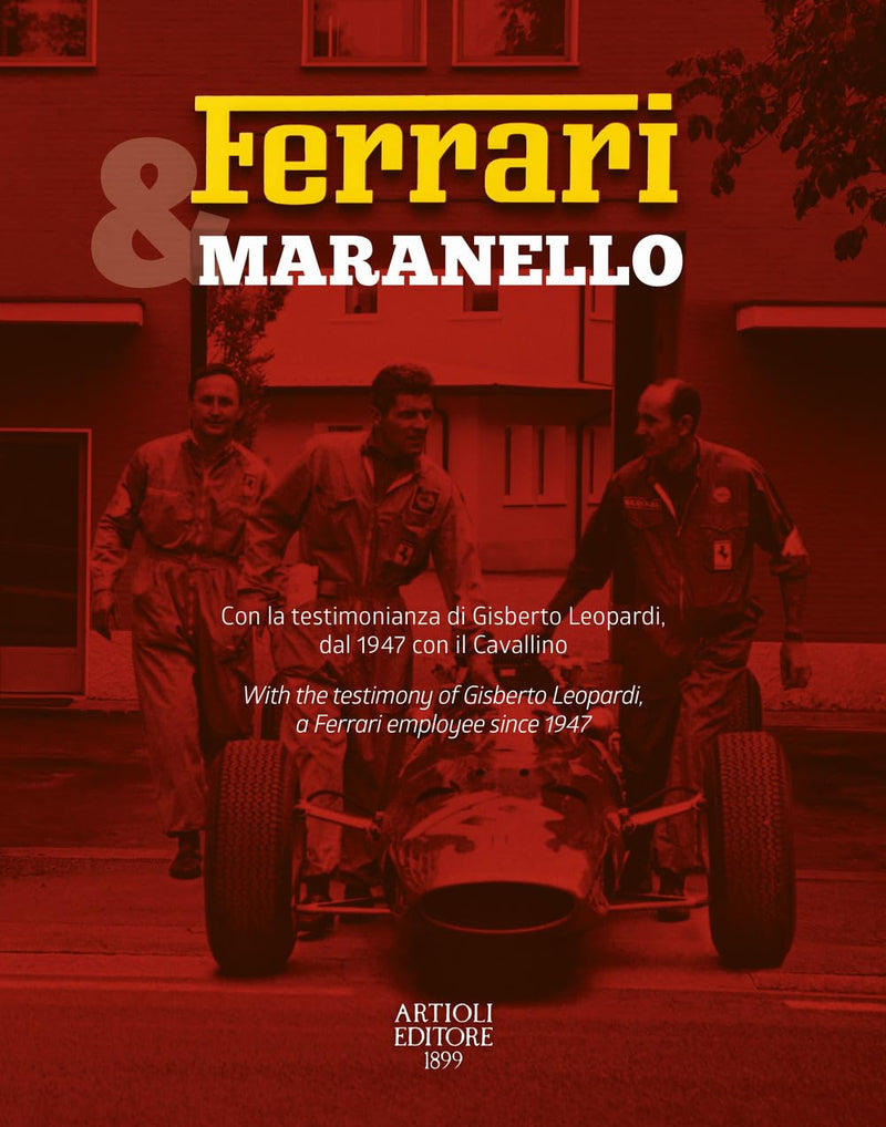 Daniele Buzzonetti - Ferrari & Maranello. Con La Testimonianza Di Gisberto Leopardi, Dal 1947 Con Il Cavallino. Ediz. Italiana E Inglese