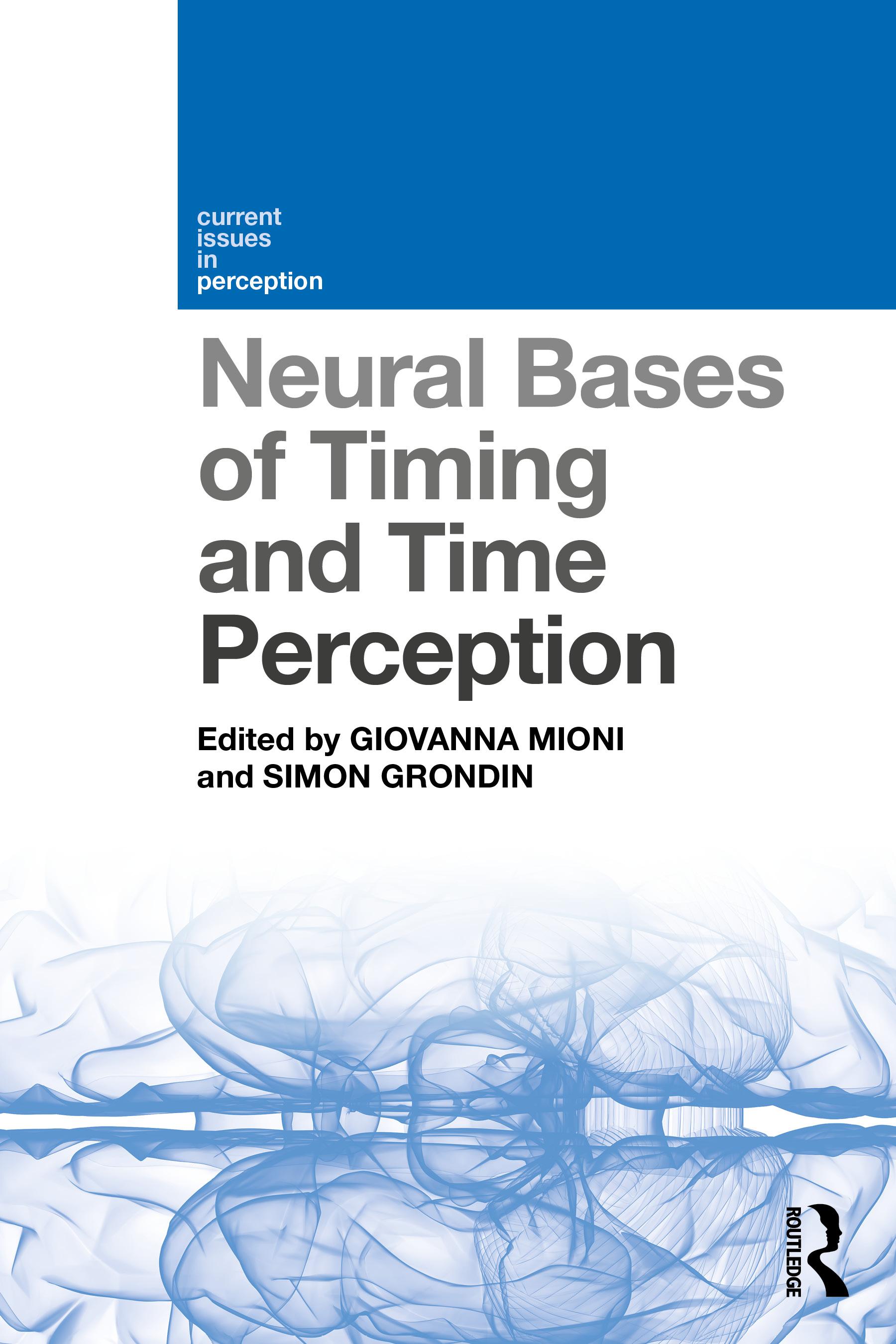Neural Bases of Timing and Time Perception (Current Issues in Perception