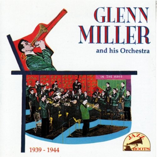 Glenn Miller - 1939-1944