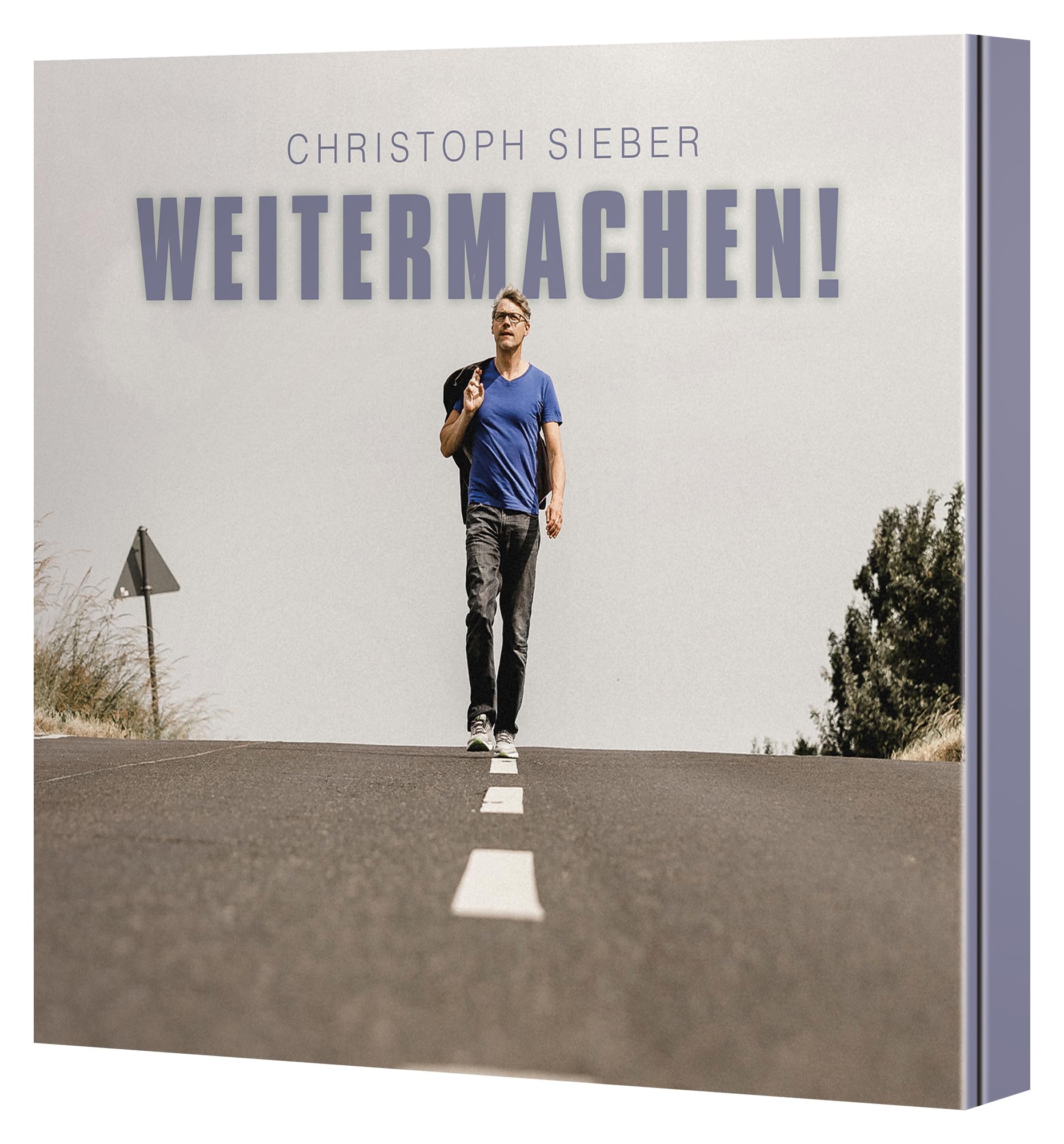 SIEBER, CHRISTOPH - WEITERMACHEN!