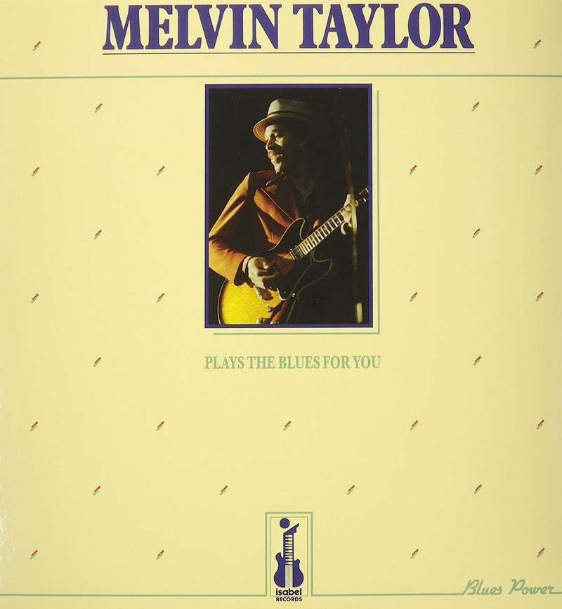 Melvin Taylor Plays the Blues for You