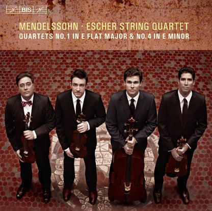 Mendelssohn: Escher String Quartet: Quartets No. 1 in E Flat Major & No. 4 in E Minor