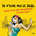 Je N'Aime Pas le Jazz