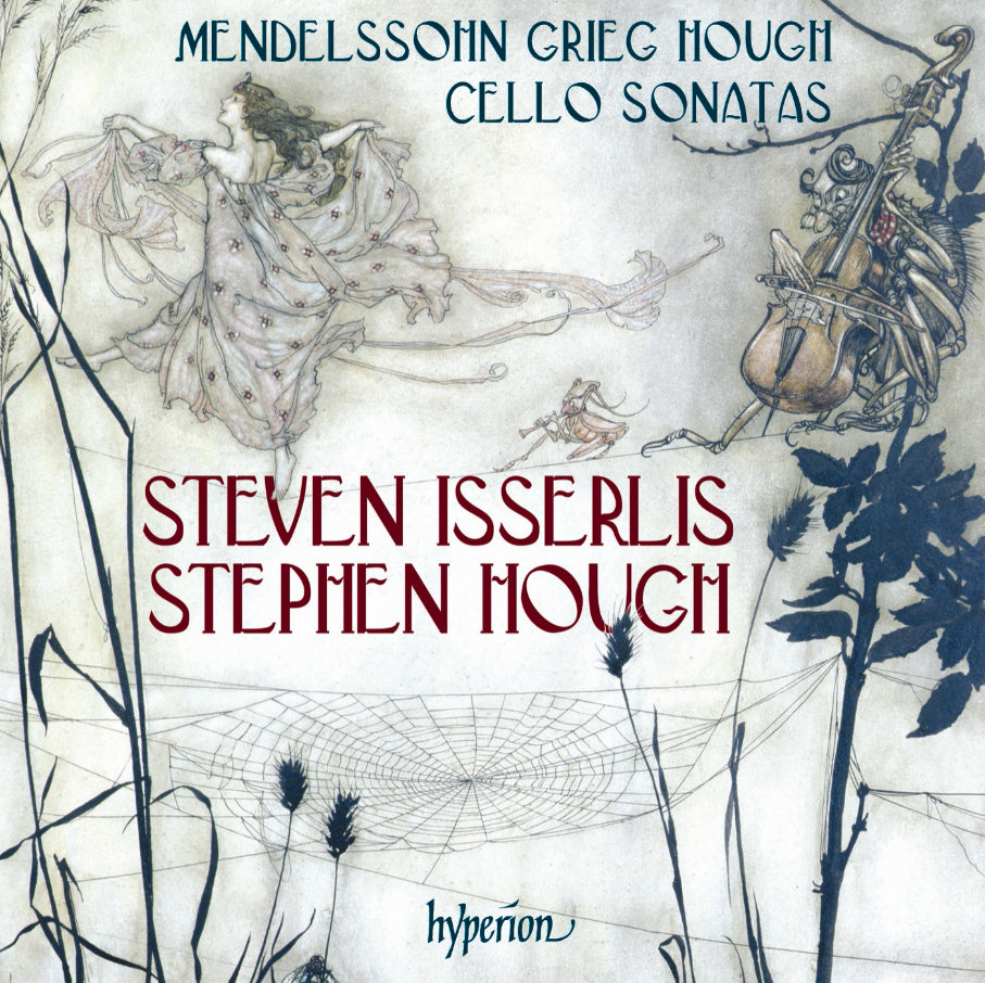 Mendelssohn/Grieg/Hough: Cello Sonatas