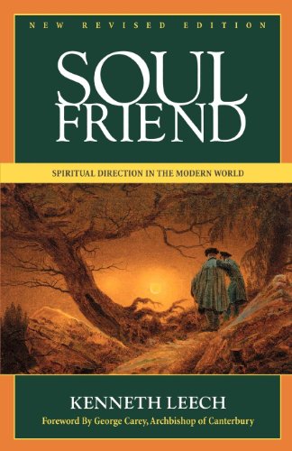 Soul Friend: Spiritual Direction in the Modern World