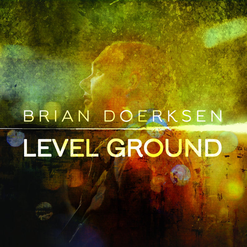 Doerksen Brian - Level Ground