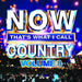 Now That's What I Call Country