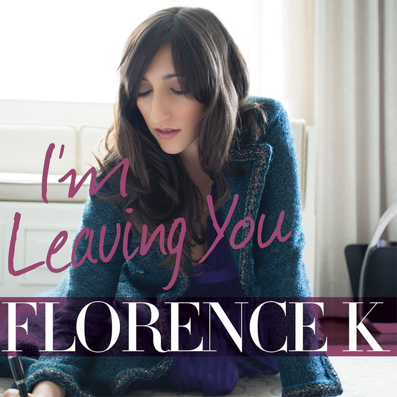 Florence K - I`M Leaving You (Dig)