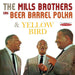The Mills Brothers Sing Beer Barrel Polka and Yellow Bird
