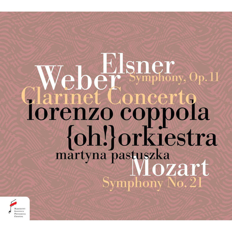 Elsner: Symphony, Op. 11/Weber: Clarinet Concerto/Mozart:...