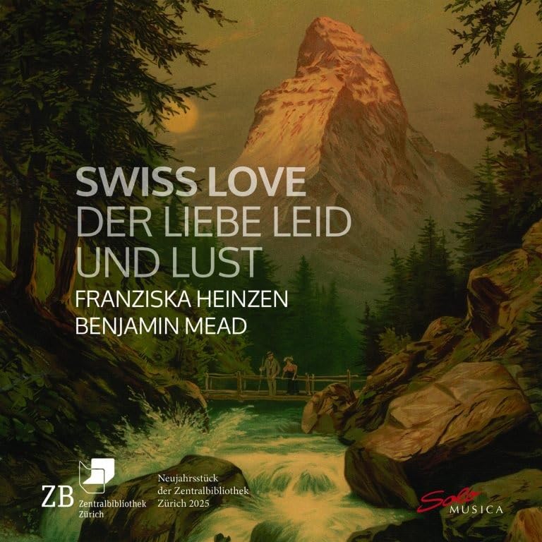 Franziska Heinzen / Benjamin Mead: Swiss Love Der Liebe Leid Und Lust