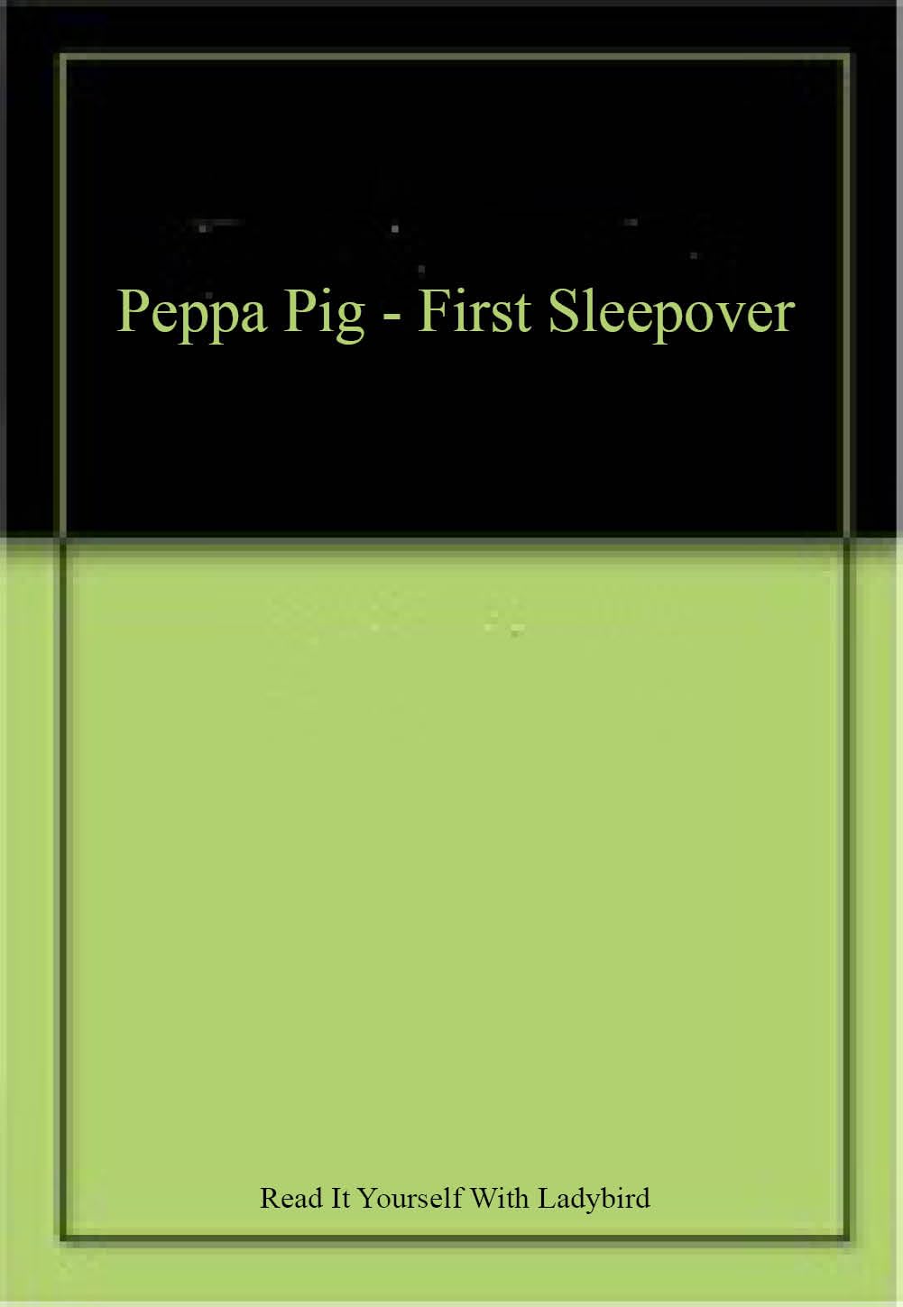 Peppa Pig: First Sleepover